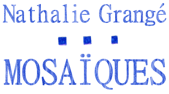 Nathalie Grangé - Mosaïques